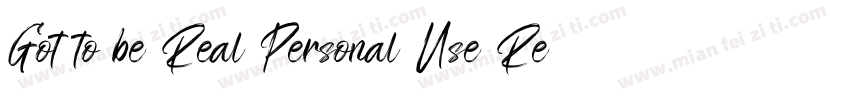 Got to be Real Personal Use Regula字体转换